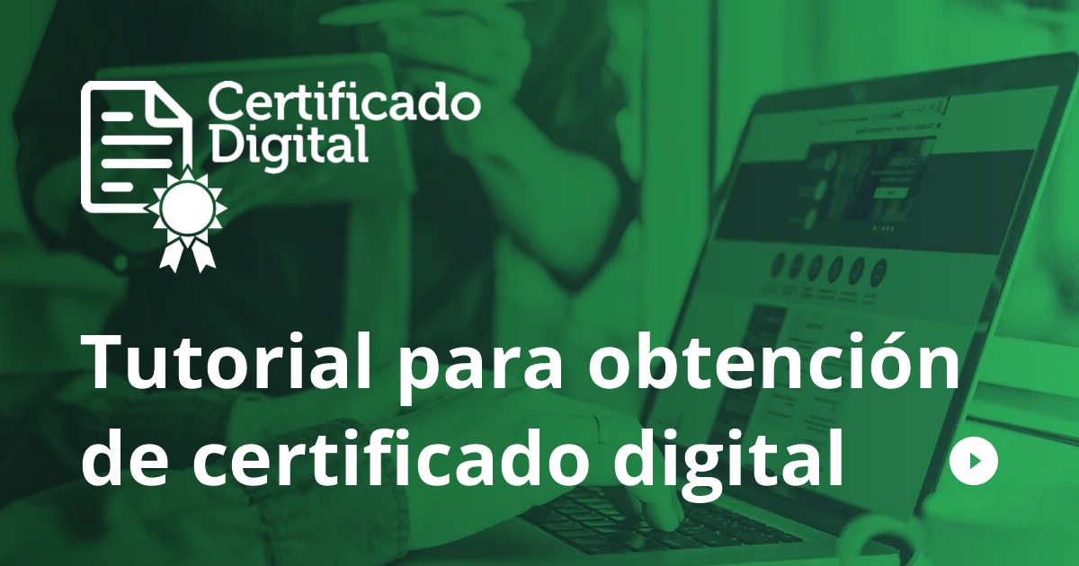 Tutorial Certificado Digital